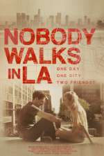 Watch Nobody Walks in LA Megashare