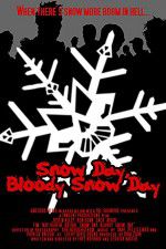 Watch Snow Day Bloody Snow Day Megashare