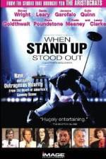 Watch When Stand Up Stood Out Megashare