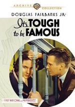 Watch It\'s Tough to Be Famous Megashare