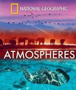 Watch National Geographic: Atmospheres - Earth, Air and Water Megashare