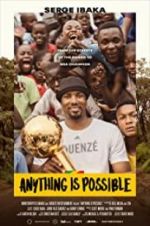 Watch Anything is Possible: A Serge Ibaka Story Megashare