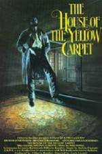 Watch The House of the Yellow Carpet Megashare