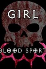 Watch Girl Blood Sport Megashare