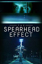 Watch The Spearhead Effect Megashare