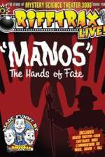 Watch RiffTrax Live: Manos - The Hands of Fate Megashare