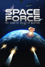 Watch Space Force: The Dawn of Galactic Warfare Megashare