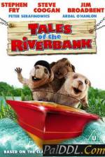 Watch Tales of the Riverbank Megashare