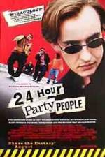 Watch 24 Hour Party People Megashare