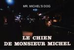 Watch Le chien de Monsieur Michel Megashare