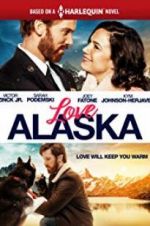 Watch Love Alaska Megashare