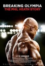 Watch Breaking Olympia: The Phil Heath Story Megashare