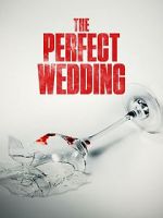 Watch The Perfect Wedding Megashare