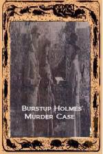 Watch Burstup Holmes Murder Case Megashare