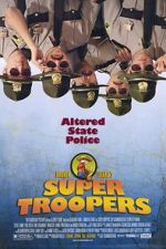 Watch Super Troopers Megashare