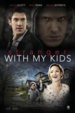 Watch A Stranger with My Kids Megashare