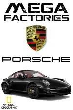 Watch National Geographic Megafactories: Porsche Megashare