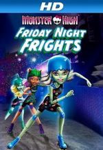 Watch Monster High: Friday Night Frights Megashare