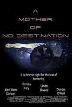Watch A Mother of No Destination Megashare