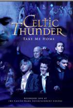 Watch Celtic Thunder: Take Me Home Megashare