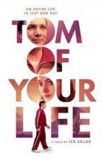 Watch Tom of Your Life Megashare