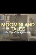 Watch Moominland Tales: The Life of Tove Jansson Megashare