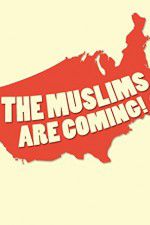 Watch The Muslims Are Coming Megashare