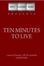 Watch Ten Minutes to Live Megashare