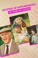 Watch Keeping Up Appearances: 30 Years of Laughs Online Megashare