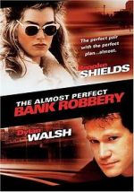 Watch The Almost Perfect Bank Robbery Megashare