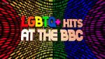 Watch LGBTQ+ Hits at the BBC (TV Special 2022) Megashare