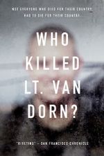 Watch Who Killed Lt. Van Dorn? Megashare