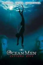 Watch IMAX - Ocean Men Extreme Dive Megashare