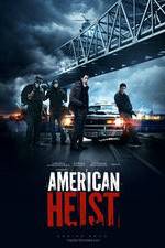 Watch American Heist Megashare