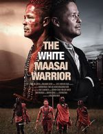 Watch The White Massai Warrior Megashare