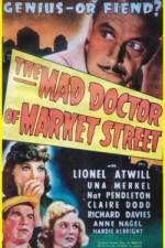 Watch The Mad Doctor of Market Street Megashare