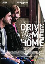 Watch Drive Me Home Megashare