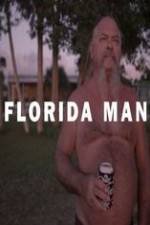 Watch Florida Man Megashare