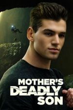 Watch Mother\'s Deadly Son Megashare