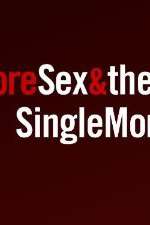 Watch More Sex & the Single Mom Megashare