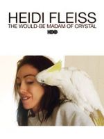 Watch Heidi Fleiss: The Would-Be Madam of Crystal Megashare