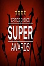 Watch The Critics\' Choice Super Awards Megashare