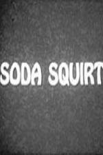 Watch Soda Squirt Megashare