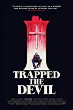 Watch I Trapped the Devil Megashare