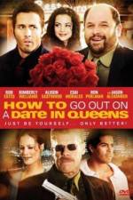 Watch How to Go Out on a Date in Queens Megashare