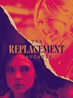 Watch The Replacement Daughter Megashare