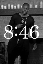 Watch Dave Chappelle: 8:46 Megashare