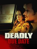 Watch Deadly Due Date Megashare