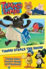 Watch Timmy Time: Timmy Steals the Show Megashare