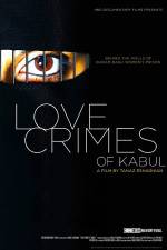 Watch Love Crimes of Kabul Megashare